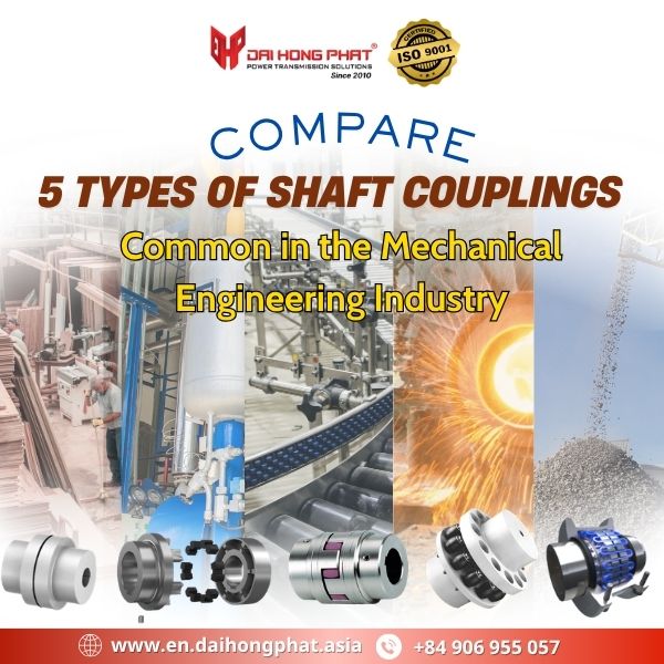 Comparison of 5 Common Types of Shaft Couplings in Mechanical Industry